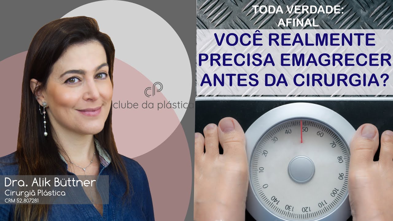 Clube da Plástica: Afinal, você realmente precisa emagrecer antes da cirurgia?