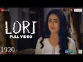 Lori Full Video 1920 Horrors Of The Heart Avika Gor Barkha Bisht Shreya Ghoshal Puneet D