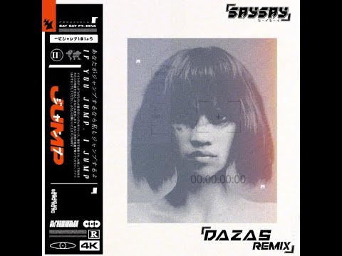 SAY SAY Feat. EEVA - Jump ( Dazas Remix )