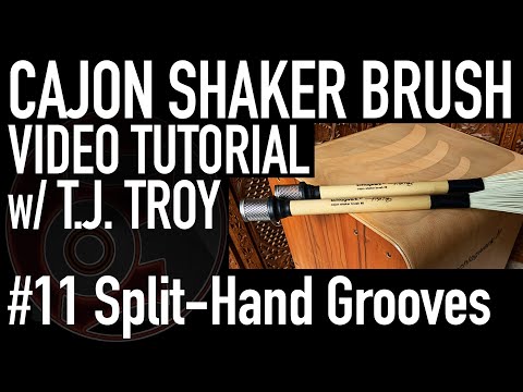 #11 - Split-Hand Grooves: Schlagwerk Cajon BRC06 SHAKER BRUSH Technique with T.J. Troy