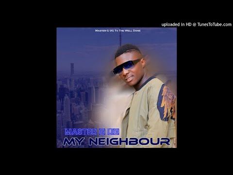 Master G - My Neighbour (Official Audio)