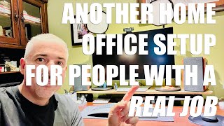Another Home Office Desk Setup for Working Professionals with a "Real Job"