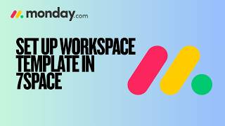 How to Set Up Workspace Template in 7pace Timetracker for Monday.com | Easy Guide 2026