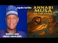 Cigaban Tarihin Annabi Musa Da Fir Auna Tare Da Mal Ubale Adakawa