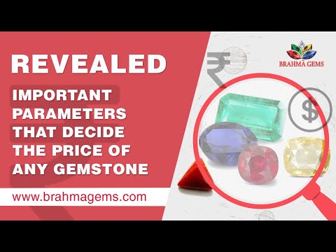 Expert Gemologist reveal the most important parameters that decide the price of any Gemstone.