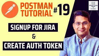 Postman Tutorial #19-Jira Signup and Create Auth Token for API Testing