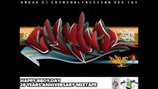 Break Dj Criminal - Happy Bboy Day 20 Years Anniversary Mixtape