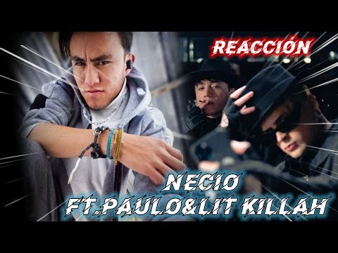 NECIO_ Paulo Londra Ft. Lit Killah *REACCION _ POR FIIIIN DESPUES DE 3 AÑOS DE ESPERA