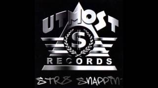 Utmost Records: Str8 Snappin'