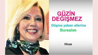 GÜZİN DEĞİŞMEZ Düşme yaban ellerine (Bursalım)