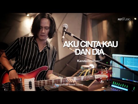 AKU CINTA KAU DAN DIA - AHMAD BAND | Kanda Brothers Live at R57 Studio