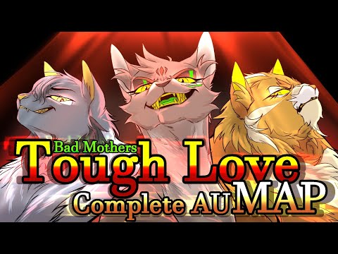 Tough Love - Complete Bad Mothers Warrior Cats AU MAP