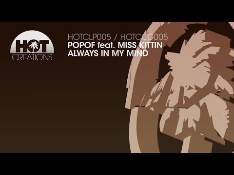 Popof & Animal and Me - Always In My Mind ft Miss Kittin