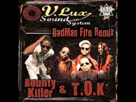 Big Ras Prod Feat. BOUNTY KILLER & TOK 'Bad Man Fire Remix'
