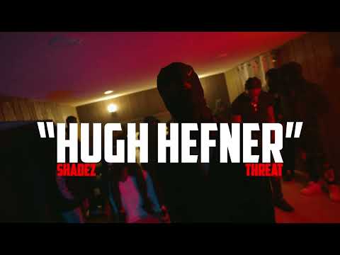 Shadez x Threat - Hugh Hefner (Official Music Video)