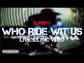 Kurupt ft. Daz Dillinger - Who Ride Wit Us (Lyrics)