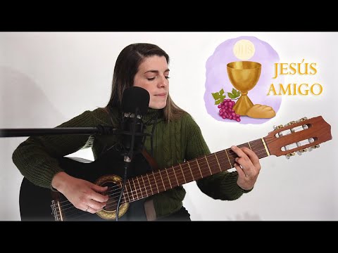 Jimena Muñoz I Jesús amigo I canto eucarístico