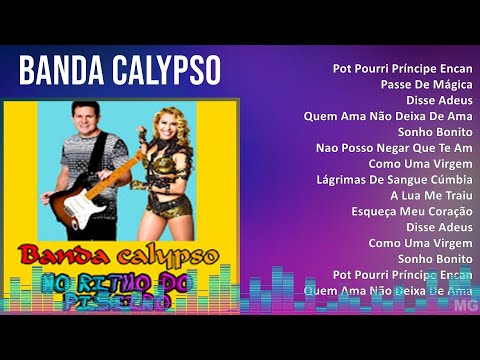 Banda Calypso 2024 MIX Melhores Músicas - Pot Pourri Príncipe Encantado Me Telefon, Passe De Mág...