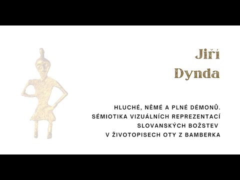 Jiří Dynda: Hluché, němé a plné démonů: sémiotika vizuálních reprezentací slovanských božstev