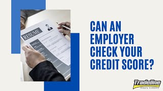 Can an Employer Reject You Because of Your Credit Score?