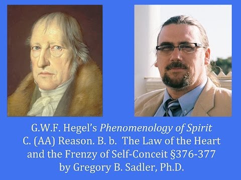 Half Hour Hegel: Phenomenology of Spirit (Reason, The Law of the Heart, sec. 376-377)