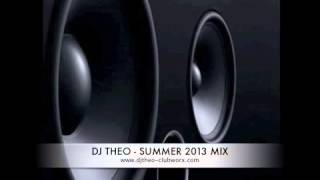 DJ THEO - SUMMER 2013 MIX