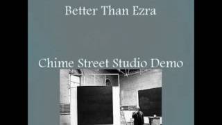 Better Than Ezra &quot;Chime Street Studio&quot; 1988 Demo