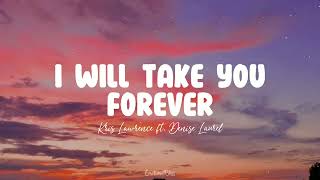 I Will Take You Forever || Kris Lawrence ft. Denise Laurel (Lyrics)