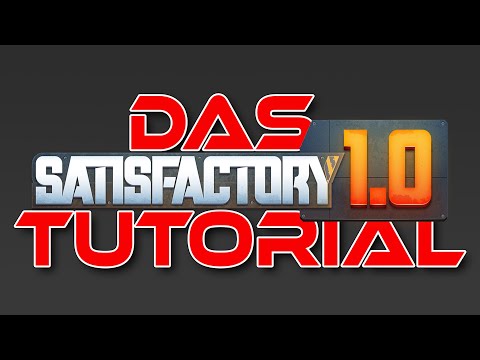 Das Satisfactory Tutorial #1 für Anfänger - alles was du wissen musst um bis Phase 3 zu kommen