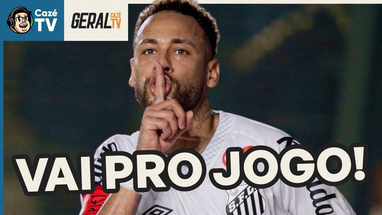 NEYMAR VAI PRO JOGO E DESABAFA CONTRA A IMPRENSA! VINI JR E BG NO ARSENAL! | GERAL CAZÉTV