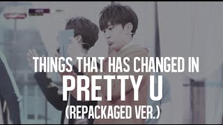 CHANGES IN PRETTY U IN THE REPACKAGED ALBUM