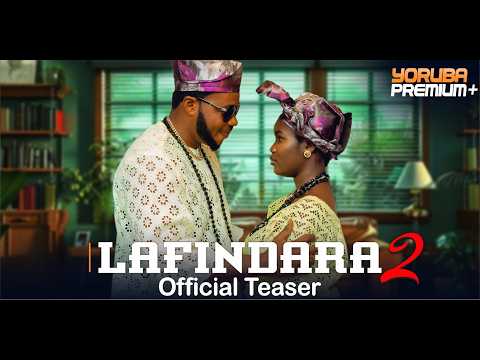 Lafindara 2 | Official Teaser | Showing Next On Yorubapremium+
