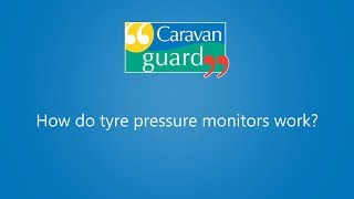 How does a caravan tyre pressure monitoring system work