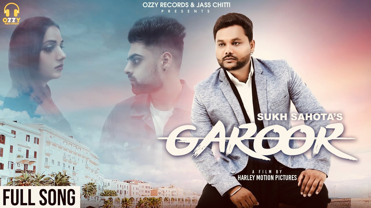 Garoor | Full Video | Sukh Sahota | Mix Singh | Ozzy Records |  Latest Punjabi Song 2019