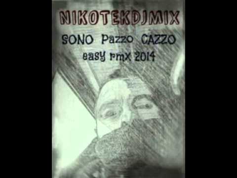 NikotekDjMix -  SONO Pazzo CAZZO -  Easy mashup kermit