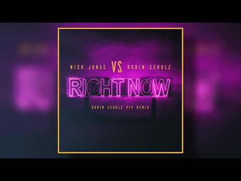 Right Now - Nick Jonas & Robin Schulz [Robin Schulz VIP Remix] (Audio)