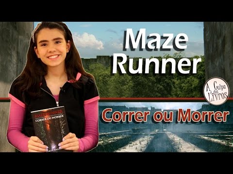 A Culpa é dos Livros - Maze Runner: Correr ou Morrer