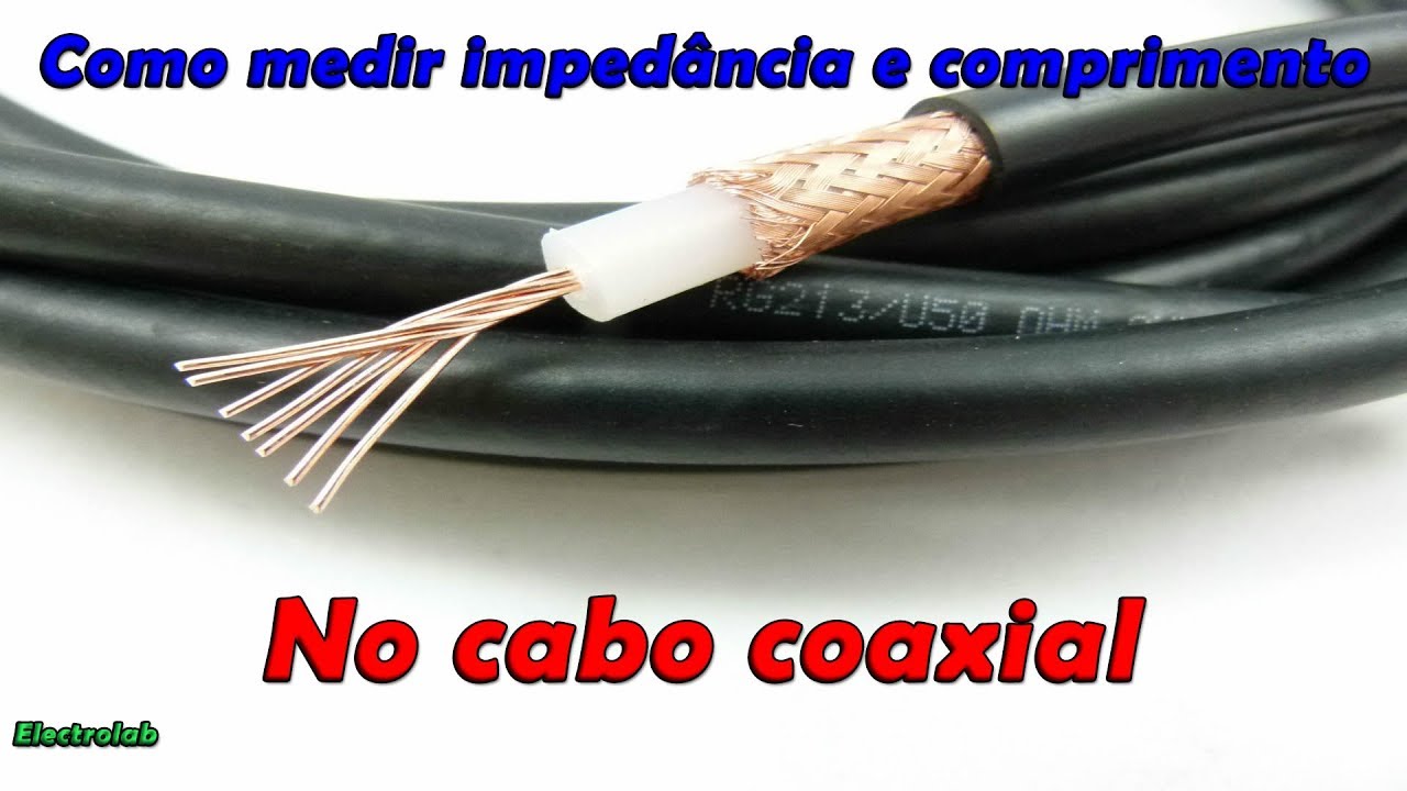 Como calcular a Impedância e comprimento do cabo coaxial!!
