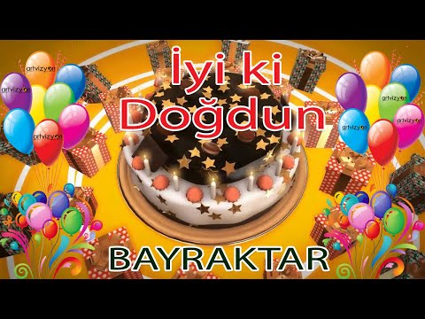 İyi ki Doğdun - BAYRAKTAR - Tüm İsimler'e Doğum Günü Şarkısı