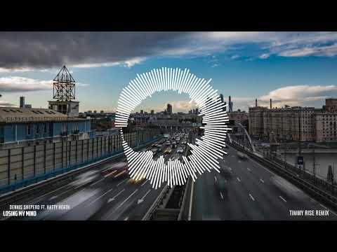 Dennis Sheperd ft. Katty Heath - Losing My Mind (Timmy Rise Remix)