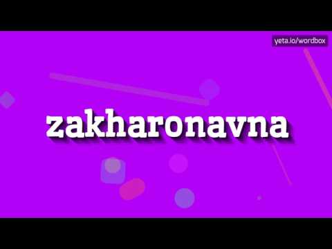 ZAKHARONAVNA - HOW TO PRONOUNCE IT!?