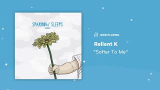 Sparrow Sleeps: Relient K - &quot;Softer To Me&quot; Lullaby