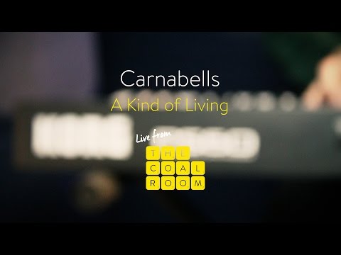 Carnabells | A Kind of Living