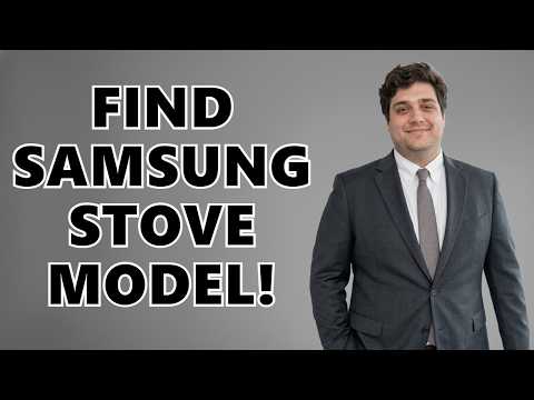 How to Find the Model Number on a Samsung Stove?