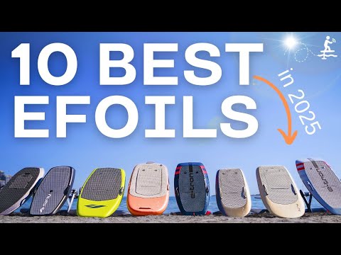 10 Best eFoils in 2025! Which #efoil board is best for you? #efoiling