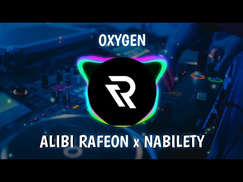 ALIBI RAFEON x NABILETY - OXYGEN || CLUB REMIX 2023
