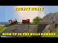 Trusty Rusty High Up In The Hills Remake