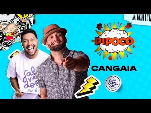 Pipoco com Cangaia (05/07/2023) - Salvador FM
