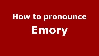 How to pronounce Emory