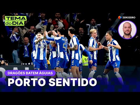 Melhorias do Benfica, passagem do FC Porto | TEMA DO DIA